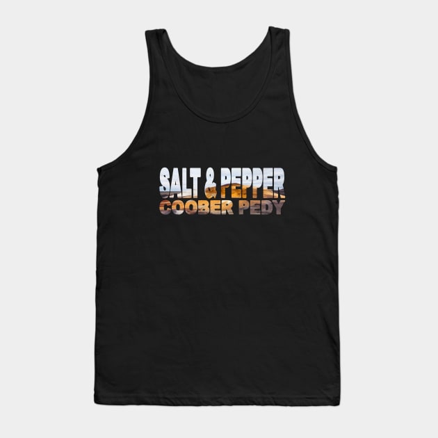 SALT & PEPPER - South Australia Coober Pedy Tank Top by TouristMerch